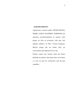 4 
 
 
 
 
 
 
AGRADECIMIENTO 
Agradecemos a nuestros padres, MUÑOS MUCHA, 
MARIO, GARAY PALOMINO, MARDONIO por 
apoyarnos in