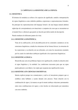 8 
 
2. CAPITULO I. LA SEMÁNTICA DE LA CIENCIA 
2.1. SEMÁNTICA 
El término de semántica se refiere a los aspectos de signific