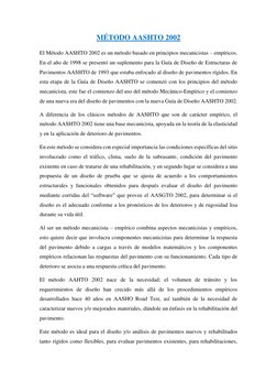 MÉTODO AASHTO 2002 
El Método AASHTO 2002 es un método basado en principios mecanicistas – empíricos. 
En el año de 1998 se p