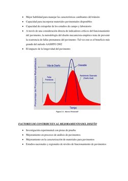  Mejor habilidad para manejar las características cambiantes del tránsito 
 Capacidad para incorporar materiales pavimentad