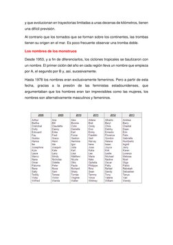 y que evolucionan en trayectorias limitadas a unas decenas de kilómetros, tienen 
una difícil previsión. 
Al contrario que lo