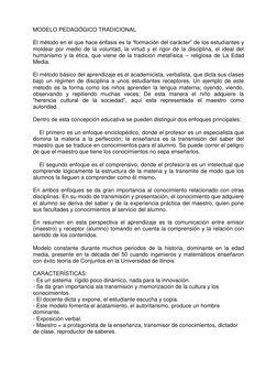 MODELO PEDAGÓGICO TRADICIONAL 
 
El método en el que hace énfasis es la “formación del carácter” de los estudiantes y 
moldea