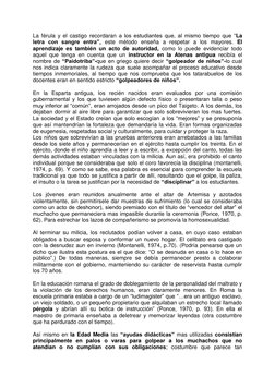 La férula y el castigo recordaran a los estudiantes que, al mismo tiempo que “La 
letra con sangre entra”, este método ense