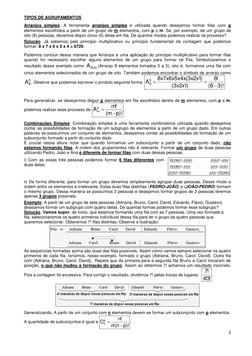2 
 
TIPOS DE AGRUPAMENTOS 
 
Arranjos simples: A ferramenta arranjos simples é utilizada quando desejamos formar filas com p