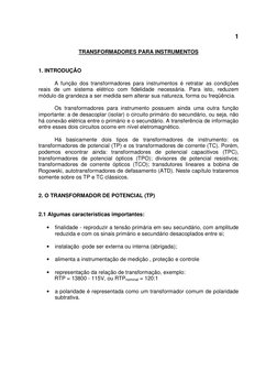 1
TRANSFORMADORES PARA INSTRUMENTOS 
 
 
1. INTRODUÇÃO 
 
 
A função dos transformadores para instrumentos é retratar as co