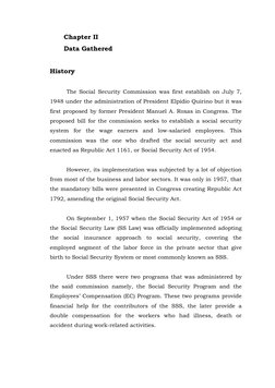 Chapter II 
Data Gathered 
 
History 
 
 
The Social Security Commission was first establish on July 7, 
1948 under the admin