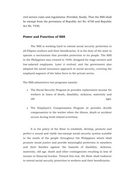 civil service rules and regulations: Provided, finally, That the SSS shall 
be exempt from the provisions of Republic Act No.