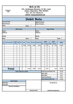 MJL & CO.
Tel: +91 141 4915113
GSTIN: 26AAAA0000A1Z5
Debit Note
Document No:
Against invoice:
Date of Issue:
Date of Invoice: