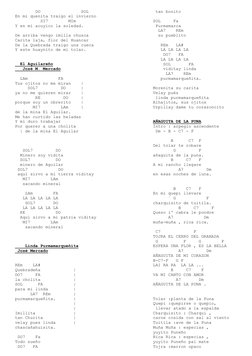 DO                SOL 
En mi quenita traigo el invierno 
          SI7        MIm 
Y en mi acuyico la soledad. 
 
De