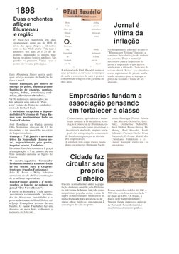 ο 
1898  
 
Duas enchentes 
afligem 
Blumenau  
e região  
 o Itajaí-Açu transborda em duas 
oportunidades neste ano de 1898