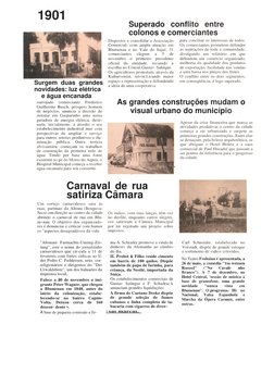 1901  
Surgem duas grandes 
novidades: luz elétrica 
e água encanada  
οarrojado 
comerciante 
Frederico 
Guilherme Busch,
