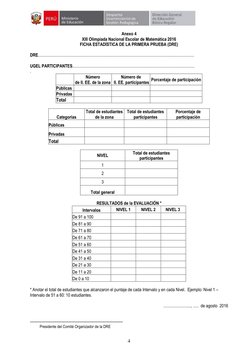4 
 
Anexo 4 
XIII Olimpiada Nacional Escolar de Matemática 2016 
FICHA ESTADÍSTICA DE LA PRIMERA PRUEBA (DRE) 
 
DRE....