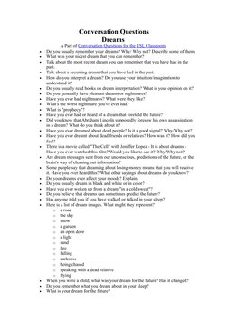 Conversation Questions
Dreams
A Part of Conversation Questions for the ESL Classroom. (http://iteslj.org/questions/)
Do y