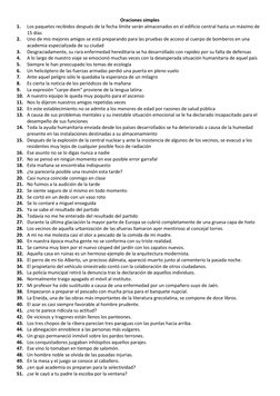 Oraciones simples 
1. 
Los paquetes recibidos después de la fecha límite serán almacenados en el edificio central hasta un má