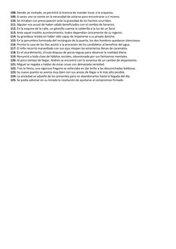 108. Siendo un invitado, se permitió la licencia de mandar tocar a la orquesta. 
109. A veces uno se siente en la necesidad d