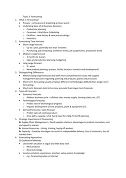 Topic 3: Forecasting 
1. What is Forecasting? 
 
Process – art/science of predicting a future event  
 
Underlying basis of
