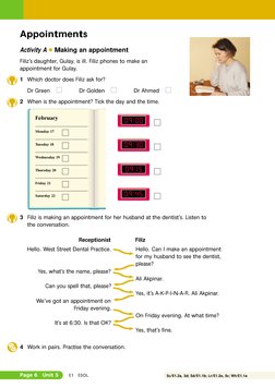 Page 6
Unit 5
E1
ESOL
Appointments
Activity A G Making an appointment
Filiz’s daughter, Gulay, is ill. Filiz phones to make a