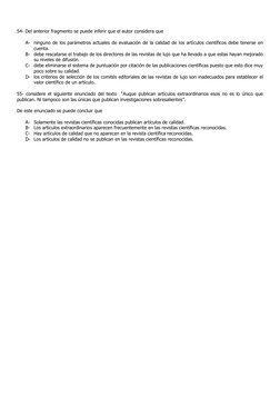 54- Del anterior fragmento se puede inferir que el autor considera que  
 
A- ninguno de los parámetros actuales de evalu