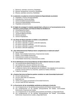 c) Eﬁciencia, celeridad, economía y ﬂexibilidad. 
d) Eﬁcacia, transparencia, economía y ﬂexibilidad. 
e) Eﬁcacia, celeridad,