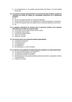 e) Las consignaciones en las partidas presupuestarias del Estado y las Comunidades 
Autónomas. 
 
22. Los recursos humanos pe