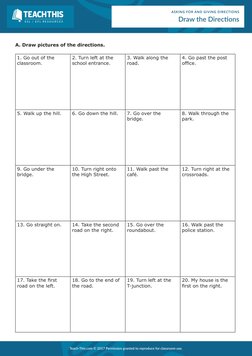 E S L  /  E F L  R E S O U R C E S
ASKING FOR AND GIVING DIRECTIONS
Draw the Directions
A. Draw pictures of the directions.
1