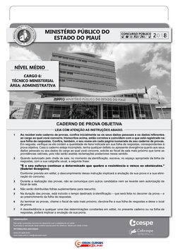 MINISTÉRIO PÚBLICO DO
ESTADO DO PIAUÍ
CONCURSO PÚBLICO 2018
LEIA COM ATENÇÃO AS INSTRUÇÕES ABAIXO.
CADERNO DE PROVA OBJETIVA