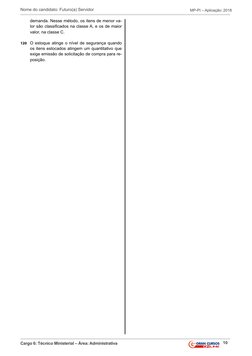 10
Nome do candidato: Futuro(a) Servidor
Cargo 6: Técnico Ministerial – Área: Administrativa
MP-PI – Aplicação: 2018
demanda.