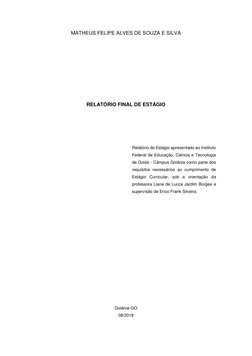 MATHEUS FELIPE ALVES DE SOUZA E SILVA 
 
 
 
 
 
 
 
 
RELATÓRIO FINAL DE ESTÁGIO 
 
 
 
 
Relatório de Estágio apresentado a
