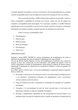 7 
 
A grande reputação da empresa e sucesso no mercado se devem principalmente ao excelente 
controle de qualidade desde a f