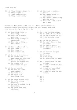 ALCPT FORM 40
55. a) They thought about it.
56. a)
His work is getting
b) They bought it.
better.
c) They repelled it.
b)
He'