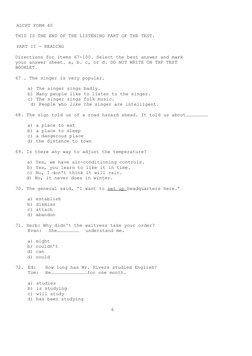 ALCPT FORM 40
THIS IS THE END OF THE LISTENING FART OF THE TEST.
PART II - READING
Directions for items 67-100. Select the be