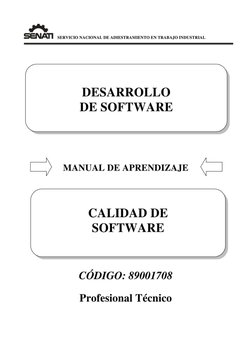 DESARROLLO 
DE SOFTWARE 
e) MANUAL DE APRENDIZAJE <=i 
CALIDAD DE 
SOFTWARE 
CÓDIGO: 89001708 
Profesional Técnico 
