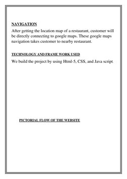 NAVIGATION 
After getting the location map of a restaurant, customer will 
be directly connecting to google maps. These goo