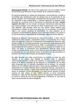 Restitución Internacional del Menor
Internacional Privado. Es este el que proporciona una vía al padre víctima
del secuestro