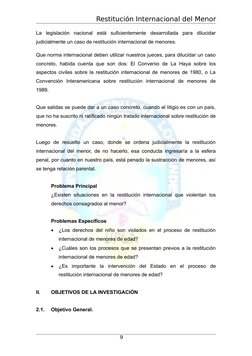 Restitución Internacional del Menor
La  legislación  nacional  está  suficientemente  desarrollada  para  dilucidar
judicialm