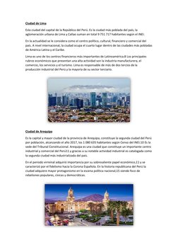 Ciudad de Lima 
Esla ciudad del capital de la República del Perú. Es la ciudad más poblada del país, la 
aglomeración urbana