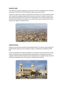 Ciudad de Trujillo 
Es la capital de la provincia homónima, se ubica como la tercera ciudad del Perú por población, 
alcanzan