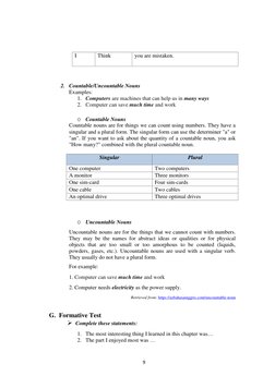 9
I
Think
you are mistaken.
2. Countable/Uncountable Nouns
Examples:
1. Computers are machines that can help us in many ways