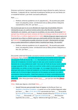 Entonces cual de las 2 opciones le proporcionaría mayor eficacia ha usted y hacia sus 
familiares , Cualquiera de las 2 opcio