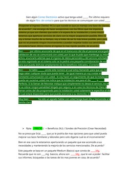 bien algún Correo Electrónico activo que tenga usted _____. Por último requiero 
de algún Nro. de contacto para que los técni