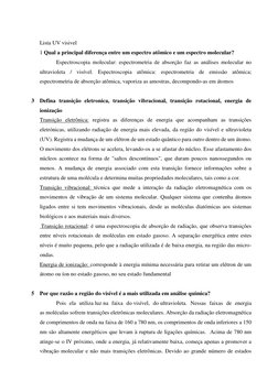 Lista UV visivel 
1 Qual a principal diferença entre um espectro atômico e um espectro molecular? 
 
Espectroscopia molecular