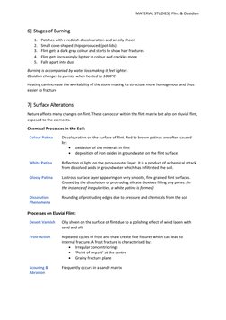 MATERIAL STUDIES| Flint & Obsidian 
6| Stages of Burning 
1. Patches with a reddish discolouration and an oily sheen 
2.