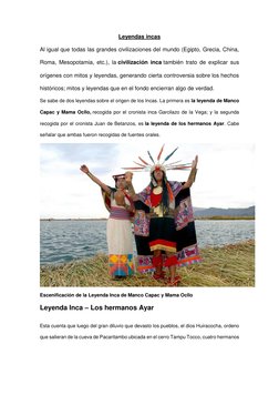 Leyendas incas 
Al igual que todas las grandes civilizaciones del mundo (Egipto, Grecia, China, 
Roma, Mesopotamia, etc.), la