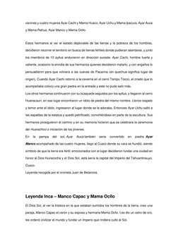 varones y cuatro mujeres Ayar Cachi y Mama Huaco, Ayar Uchu y Mama Ipacura, Ayar Auca 
y Mama Rahua, Ayar Manco y Mama Ocllo.