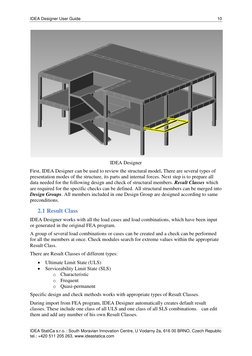 IDEA Designer User Guide 
 
 10 
IDEA StatiCa s.r.o. | South Moravian Innovation Centre, U Vodarny 2a, 616 00 BRNO, Czech Rep