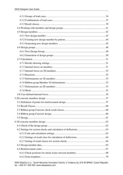 IDEA Designer User Guide 
  
 
IDEA StatiCa s.r.o. | South Moravian Innovation Centre, U Vodarny 2a, 616 00 BRNO, Czech Repub