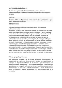 MATERIALES AGLOMERADOS 
Se denomina Aglomerado al material obtenido por agregación de 
sustancias minerales, (https://www.ecu