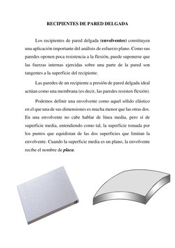 RECIPIENTES DE PARED DELGADA 
 
Los recipientes de pared delgada (envolventes) constituyen 
una aplicación importante del aná