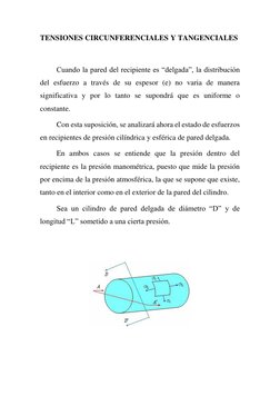 TENSIONES CIRCUNFERENCIALES Y TANGENCIALES 
 
Cuando la pared del recipiente es “delgada”, la distribución 
del esfuerzo a tr
