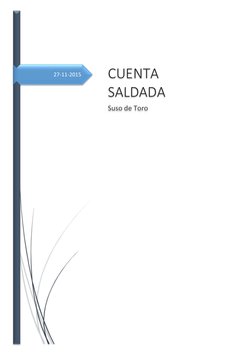 27-11-2015 
    
 
 
 
 
 
CUENTA 
SALDADA 
Suso de Toro 

